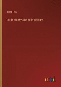 bokomslag Sur la prophylaxie de la pellagre