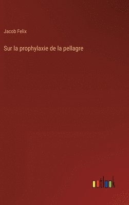 bokomslag Sur la prophylaxie de la pellagre