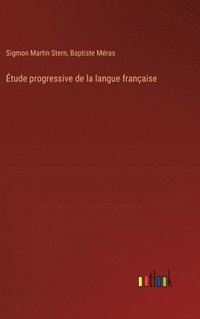 bokomslag tude progressive de la langue franaise