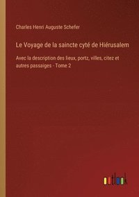 bokomslag Le Voyage de la saincte cyt de Hirusalem
