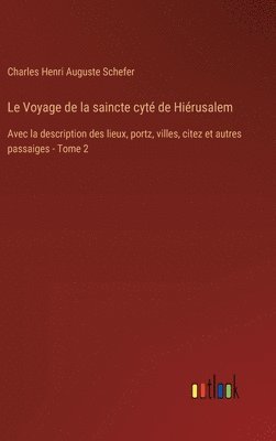 bokomslag Le Voyage de la saincte cyt de Hirusalem