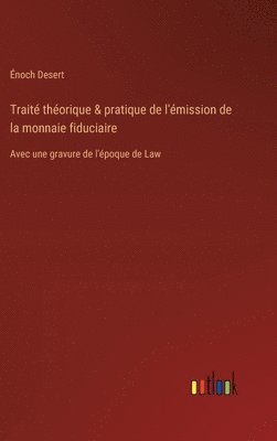 Trait thorique & pratique de l'mission de la monnaie fiduciaire 1