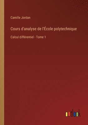 Cours d'analyse de l'cole polytechnique 1