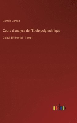 Cours d'analyse de l'cole polytechnique 1