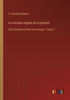 Le cerveau organe de la pense 1