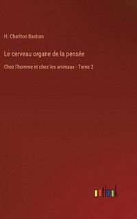 bokomslag cerveau organe de la pensée
