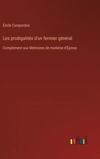 bokomslag Les prodigalits d'un fermier gnral