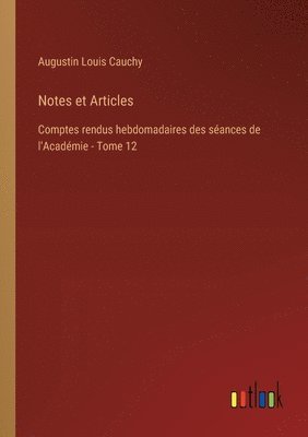 Notes et Articles: Comptes rendus hebdomadaires des séances de l'Académie - Tome 12 1