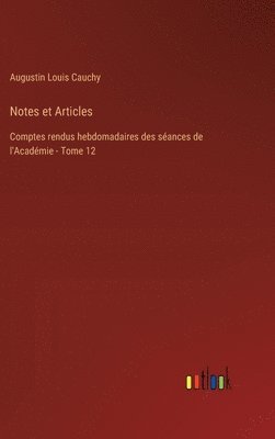 Notes et Articles: Comptes rendus hebdomadaires des séances de l'Académie - Tome 12 1