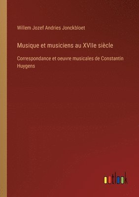 Musique et musiciens au XVIIe siècle