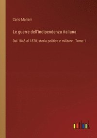 bokomslag Le guerre dell'indipendenza italiana