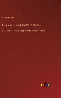 guerre dell'indipendenza italiana 1