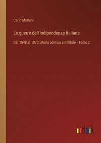 bokomslag Le guerre dell'indipendenza italiana