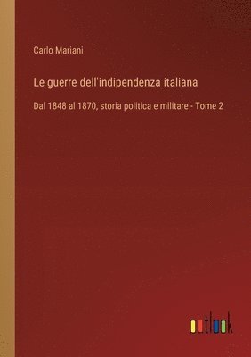 bokomslag Le guerre dell'indipendenza italiana