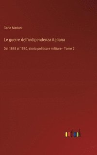 bokomslag Le guerre dell'indipendenza italiana