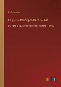 bokomslag Le guerre dell'indipendenza italiana