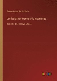bokomslag Les lapidaires français du moyen âge
