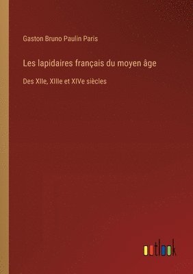 bokomslag Les lapidaires français du moyen âge