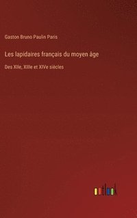 bokomslag Les lapidaires français du moyen âge