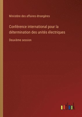 Conférence international pour la détermination des unités électriques