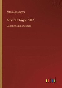 bokomslag Affaires d'gypte, 1882