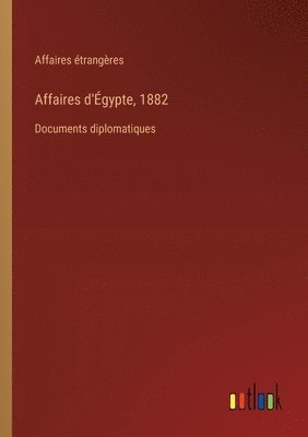 bokomslag Affaires d'gypte, 1882