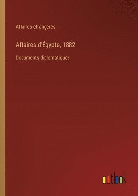 Affaires d'Égypte, 1882