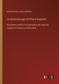 bokomslag La stromatourgie de Pierre Duponte