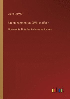 bokomslag Un enlvement au XVIII-e sicle