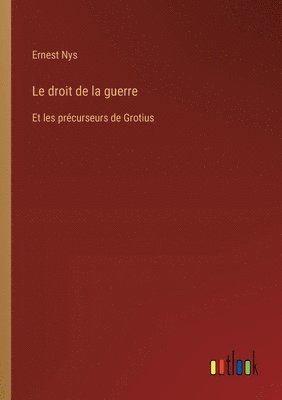 bokomslag Le droit de la guerre