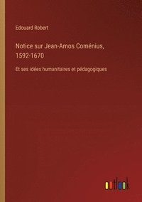 bokomslag Notice sur Jean-Amos Comnius, 1592-1670