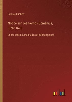 bokomslag Notice sur Jean-Amos Comnius, 1592-1670