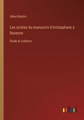 Les scolies du manuscrit d'Aristophane  Ravenne 1