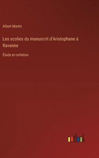 bokomslag Les scolies du manuscrit d'Aristophane  Ravenne