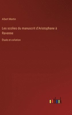 Les scolies du manuscrit d'Aristophane  Ravenne 1