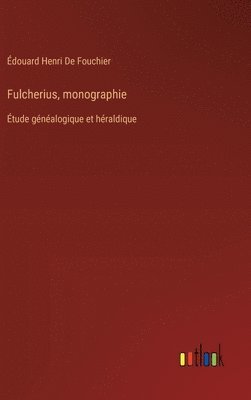 bokomslag Fulcherius, monographie