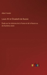 bokomslag Louis XV et lisabeth de Russie