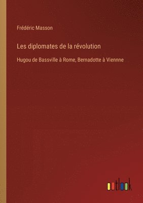 bokomslag Les diplomates de la rvolution