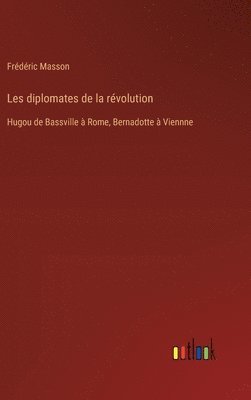 bokomslag Les diplomates de la rvolution