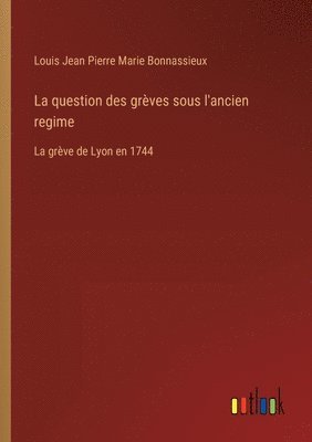 question des grèves sous l'ancien regime