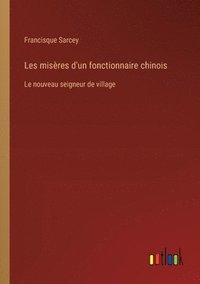 bokomslag Les misres d'un fonctionnaire chinois