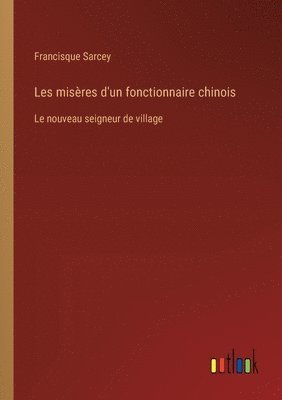 bokomslag Les misères d'un fonctionnaire chinois