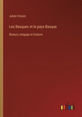 bokomslag Les Basques et le pays Basque