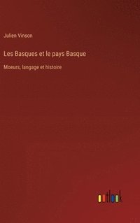 bokomslag Les Basques et le pays Basque