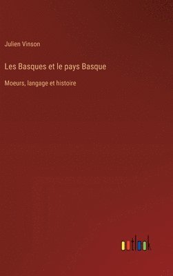 bokomslag Les Basques et le pays Basque