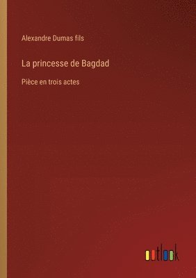 bokomslag princesse de Bagdad