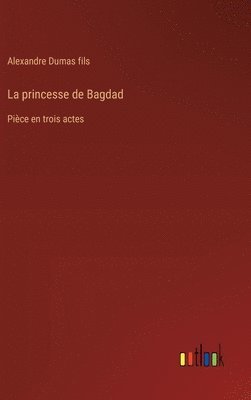 bokomslag La princesse de Bagdad