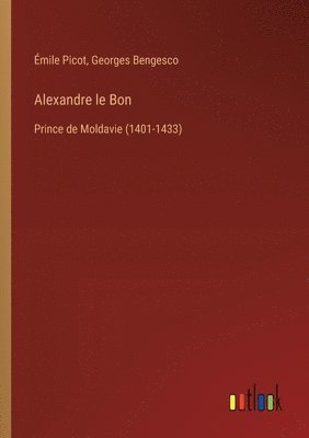 bokomslag Alexandre le Bon