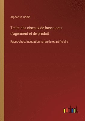 Trait des oiseaux de basse-cour d'agrment et de produit 1