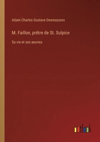 bokomslag M. Faillon, prtre de St. Sulpice